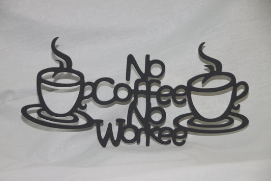 No Coffee No Workee